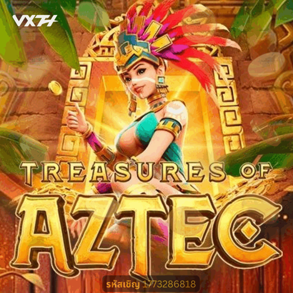 VXTH Treasures of Aztec